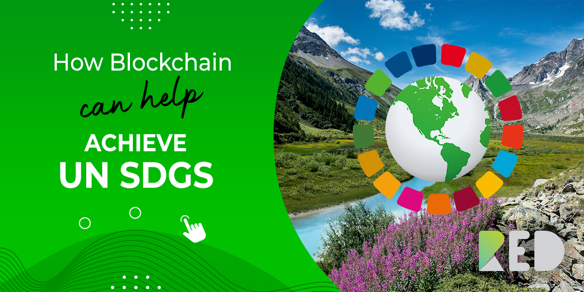 How Blockchain can help achieve UN SDGs